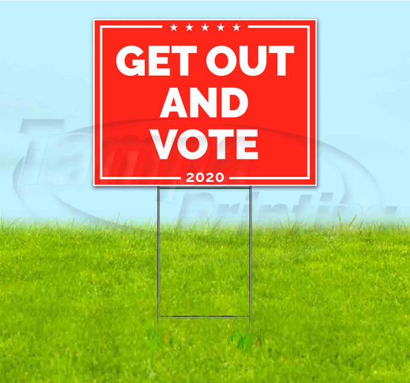 Get Out And Vote 2020 Yard Sign