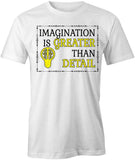 Imagination Is Greater Than Detail T-Shirt