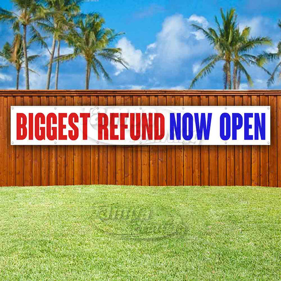 Biggest Refund Now Open XL Banner