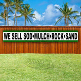 We Sell Sod Mulch Rock Sand XL Banner
