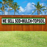 We Sell Sod Mulch Topsoil XL Banner