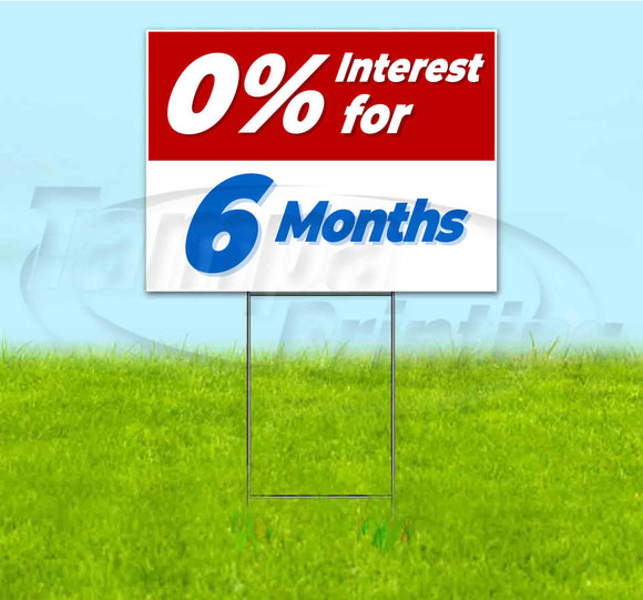 0% Interest For 6 Months Yard Sign