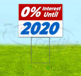 0% Interest Until 2020 Yard Sign