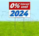 0% Interest Until 2024 Yard Sign