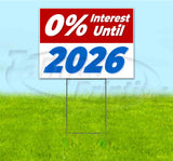 0% Interest Until 2026 Yard Sign