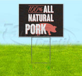 100% All Natural Pork Yard Sign