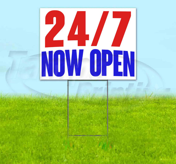 24/7 Now Open Yard Sign