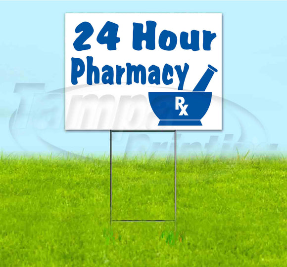 24 Hour Pharmacy Yard Sign
