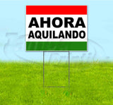 Ahora Aquilando Yard Sign