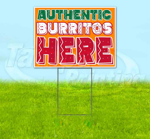 Authentic Burritos Here Yard Sign