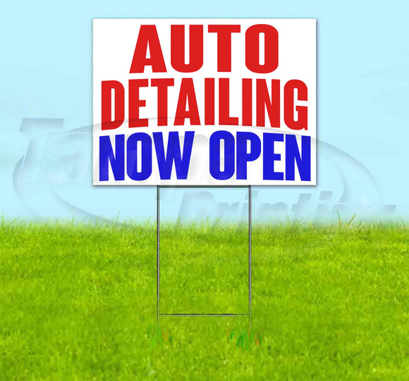 Auto Detailing Now Open Yard Sign