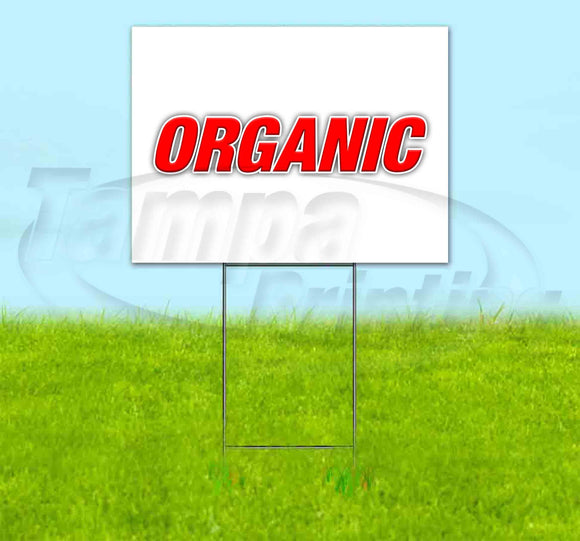 Organic Yard Sign