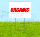 Organic Yard Sign