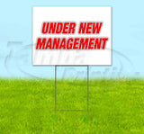 Under New Management Yard Sign
