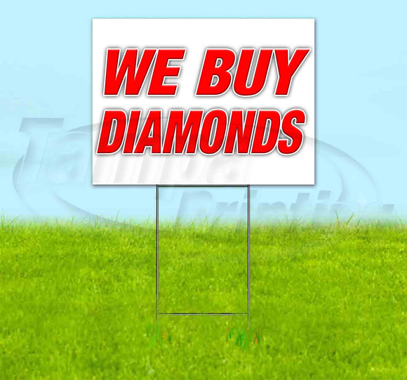 We Buy Diamonds Yard Sign