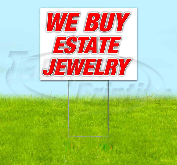 We Buy Estate Jewelry Yard Sign