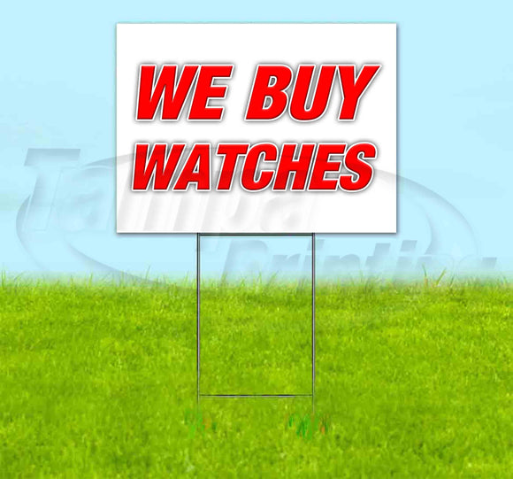 We Buy Watches Yard Sign