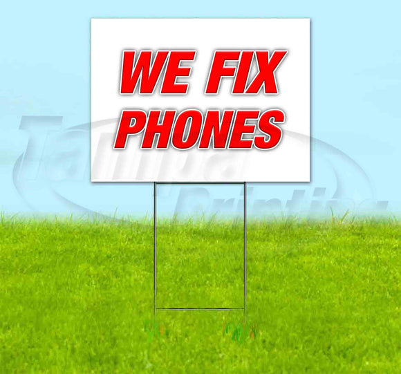 We Fix Phones Yard Sign