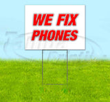We Fix Phones Yard Sign