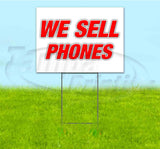 We Sell Phones Yard Sign