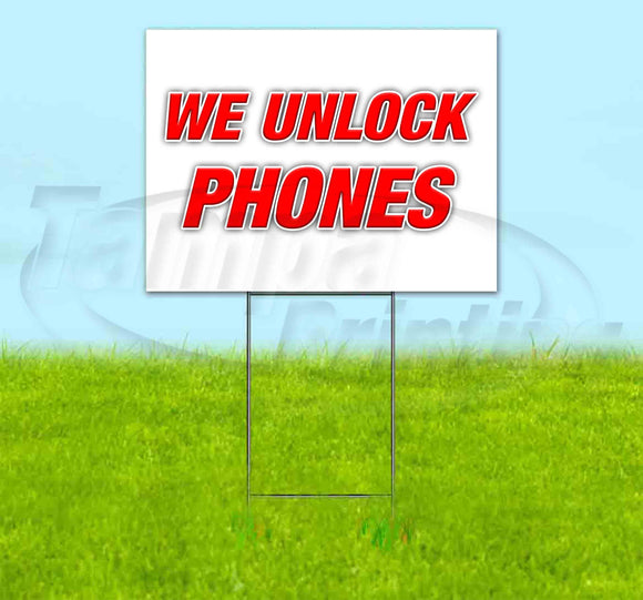 We Unlock Phones Yard Sign