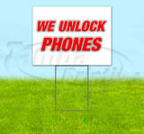 We Unlock Phones Yard Sign