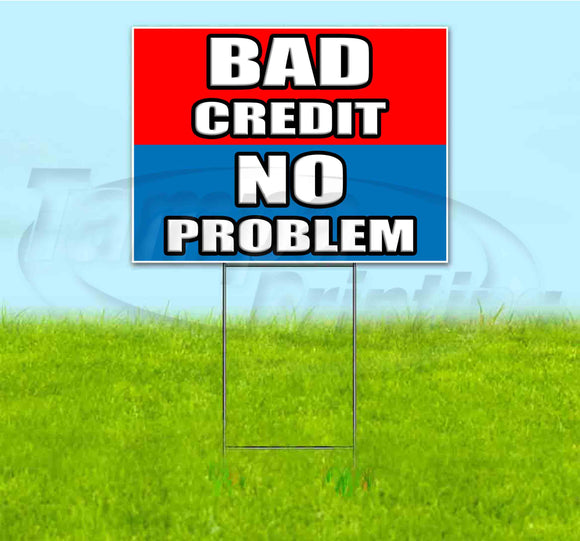 Bad Credit No Problem Yard Sign