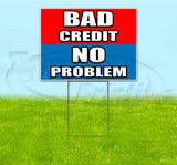 Bad Credit No Problem Yard Sign