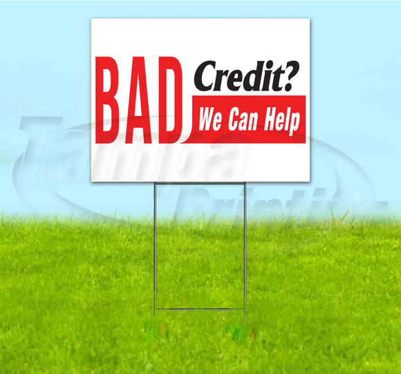 Bad Credit We Can Help Yard Sign