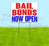 Bail Bonds Now Open Yard Sign