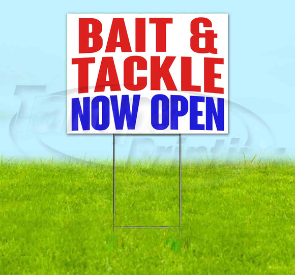 Bait and Tackle Now Open Yard Sign