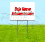 Bajo Nueva Administracion Yard Sign