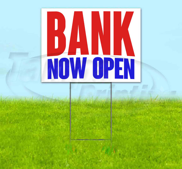 Bank Now Open Yard Sign