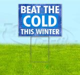 Beat The Cold This Summer Yard Sign