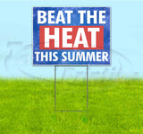 Beat The Heat This Winter Yard Sign