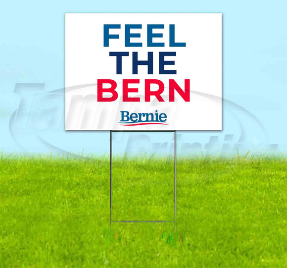 Bernie Feel The Bern Yard Sign
