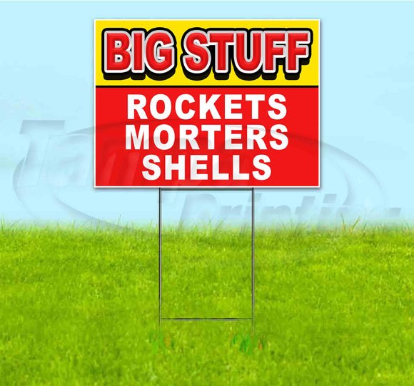 Big Stuff Rockets Morters Shells Yard Sign