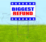 Biggest Refund Yard Sign