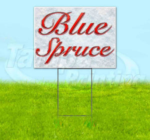Blue Spruce Yard Sign