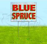 Blue Spruce Yard Sign