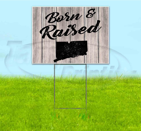 Born & Raised Connecticut Yard Sign