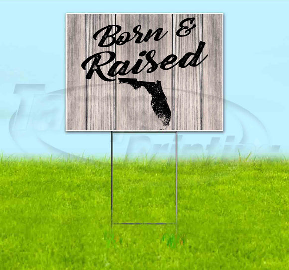 Born & Raised Florida Yard Sign