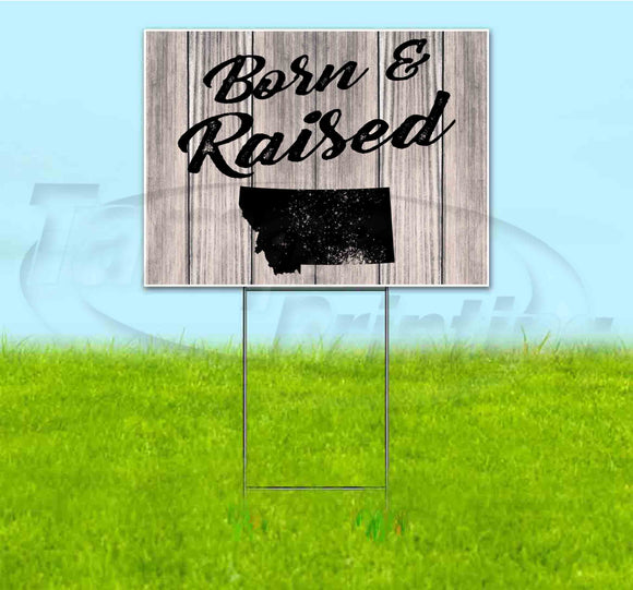 Born & Raised Montana Yard Sign