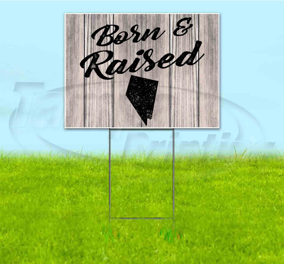 Born & Raised Nevada Yard Sign
