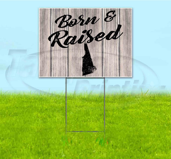 Born & Raised New Hampshire Yard Sign