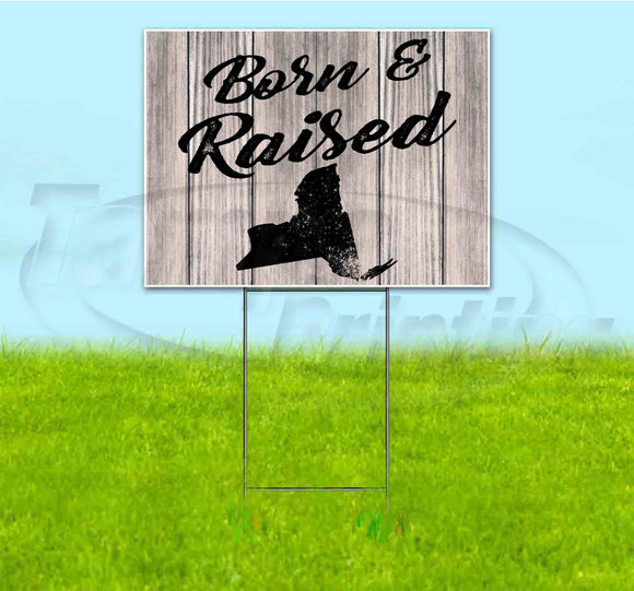 Born & Raised New York Yard Sign