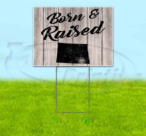 Born & Raised North Dakota Yard Sign