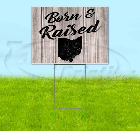 Born & Raised Ohio Yard Sign