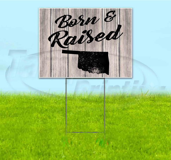 Born & Raised Oklahoma Yard Sign