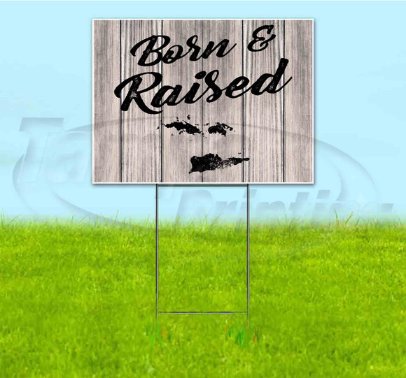 Born & Raised U.S Virgin Islands Yard Sign